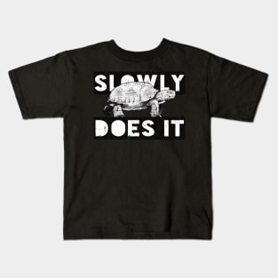 Slowly Does It. Kids T-Shirt